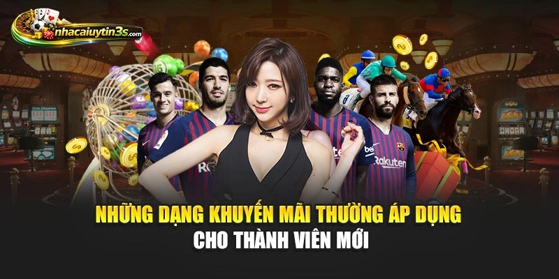 Những dạng khuyến mãi thường áp dụng cho thành viên mới