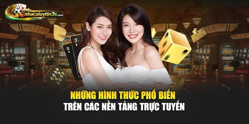 Những hình thức phổ biến trên các nền tảng trực tuyến
