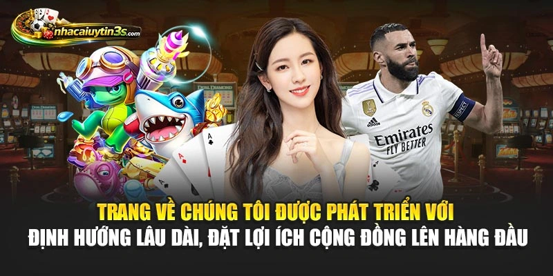 Trang về chúng tôi được phát triển với định hướng lâu dài, đặt lợi ích cộng đồng lên hàng đầu